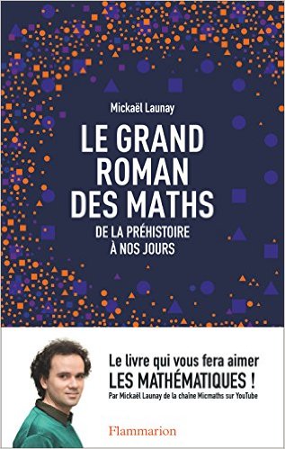 Le grand romand des maths - Mickaël Launay