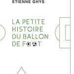 Étienne Ghys --- La petite histoire du ballon de foot --- 2023