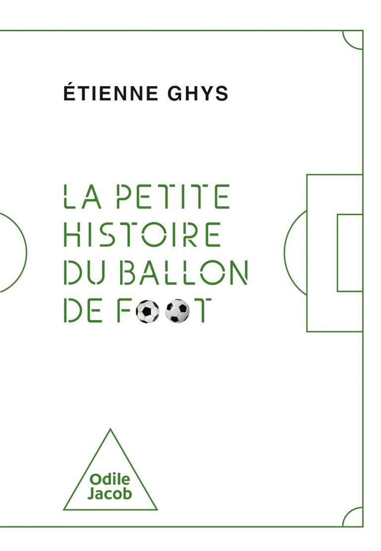 Étienne Ghys --- La petite histoire du ballon de foot --- 2023