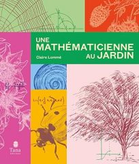 Sélection 2025 du prix Tangente des lycéens --- Une mathématicienne au jardin