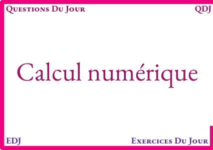 Chapitre 1 --- Calcul numérique