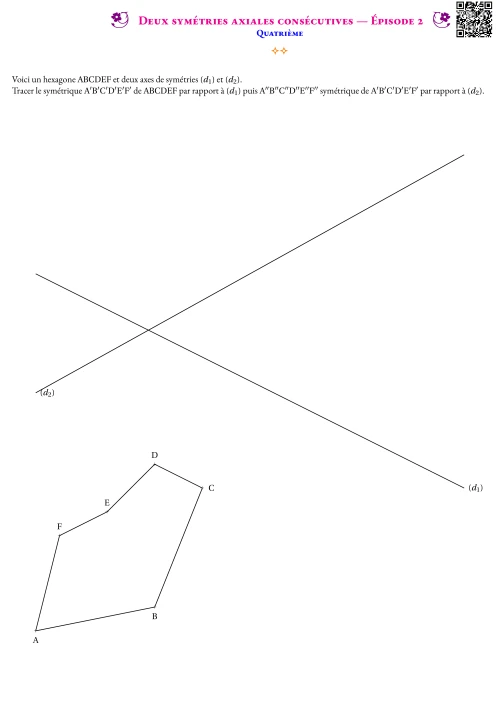Activité --- Situation Initiale --- Deux symétries axiales consécutives --- Épisode 2