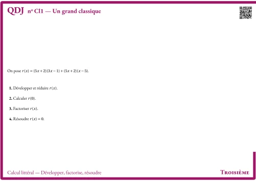 Question Du Jour --- Calcul littéral --- Développer, factorise, résoudre --- Un grand classique