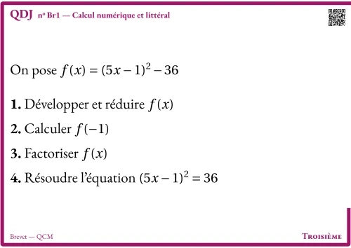 Question Du Jour --- Brevet --- QCM --- Calcul numérique et littéral
