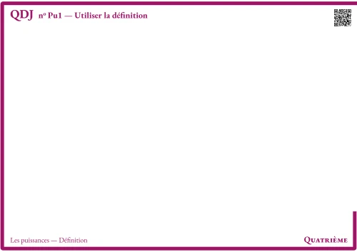 Question Du Jour --- Les puissances --- Définition --- Utiliser la définition