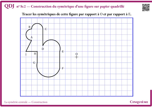 Question Du Jour --- La symétrie centrale --- Construction --- Construction du symétrique d'une figure sur papier quadrillé