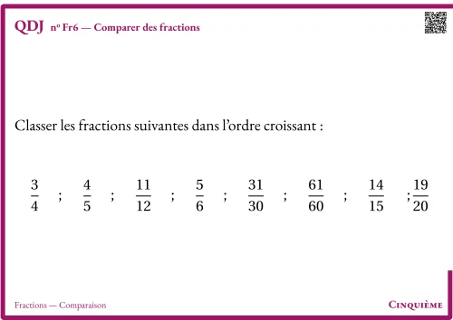 Question Du Jour --- Fractions --- Comparaison --- Comparer des fractions