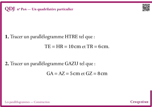 Question Du Jour --- Les parallélogrammes --- Construction --- Un quadrilatère particulier